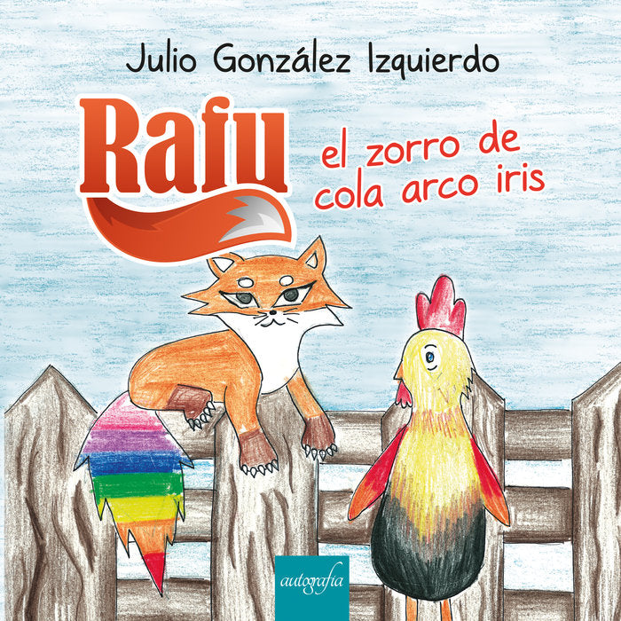 Rafu. El zorro de la cola arcoiris, de González, Julio | portada del libro