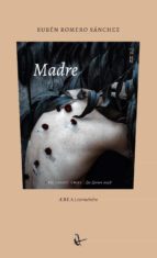 MADRE, de RUBEN ROMERO SANCHEZ | portada del libro