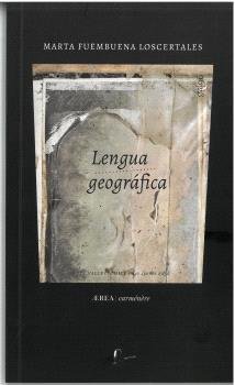 LENGUA GEOGRAFICA, de FUEMBUENA LOSCERTALES, MARTA | portada del libro