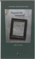 EXPOSICION TEMPORAL, de RIVERO MACHINA, ANTONIO | portada del libro