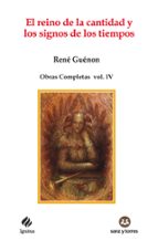 EL REINO DE LA CANTIDAD Y LOS SIGNOS DE LOS TIEMPOS, de René Guénon | portada del libro