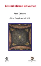 EL SIMBOLISMO DE LA CRUZ, de René Guénon | portada del libro