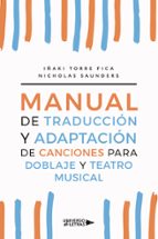 Manual de traducción y adaptación de canciones para doblaje y teatro musical, de IÑAKI TORRE FICANICHOLA SAUNDERS | portada d