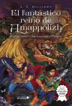 El fantástico reino de Amappolizh, de A. R. WILLIAMS | portada del libro