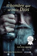 El hombre que se creía Dios, de DONY DONCY PERNIA ATENCIO | portada del libro
