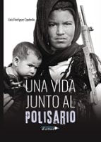 Una vida junto al Polisario, de LLUIS RODRIGUEZ CAPDEVILA | portada del libro