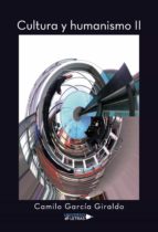 Cultura y humanismo II, de CAMILO GARCIA GIRALDO | portada del libro