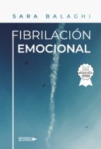 Fibrilación emocional, de SARA BALAGHI | portada del libro
