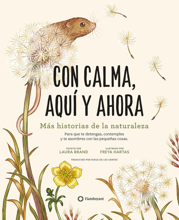 CON CALMA AQUI Y AHORA MAS HISTORIAS DE LA NATURALEZA, de LAURA BRAND | portada del libro
