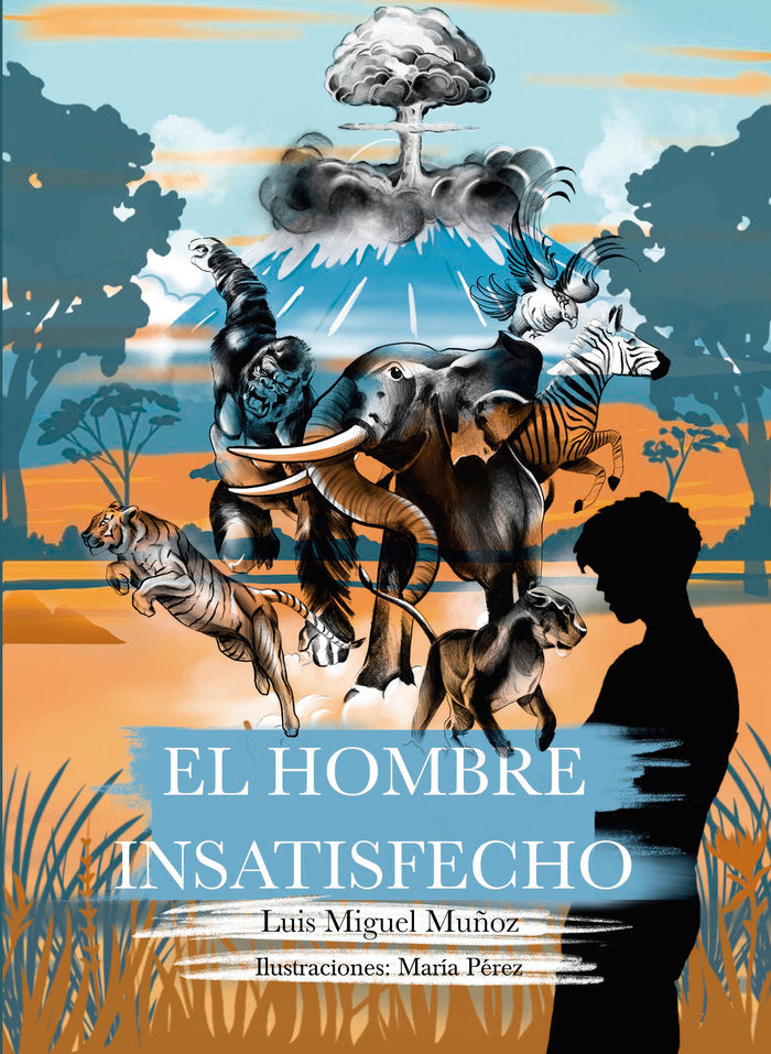 EL HOMBRE INSATISFECHO, de Muñoz Rojo, Luis Miguel | portada del libro