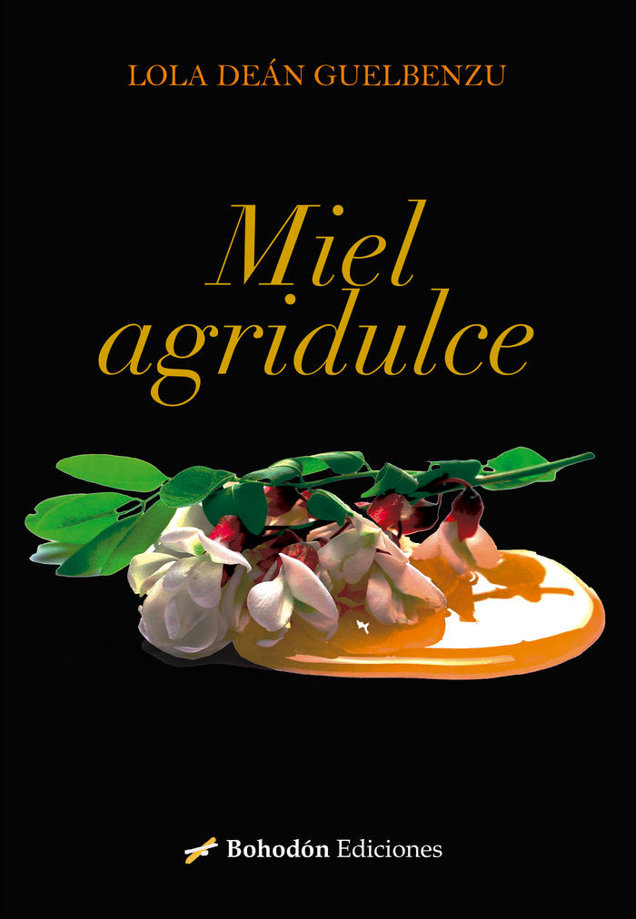 MIEL AGRIDULCE, de Deán Guelbenzu, Lola | portada del libro