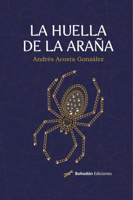LA HUELLA DE LA ARAÑA, de Acosta, Andrés | portada del libro