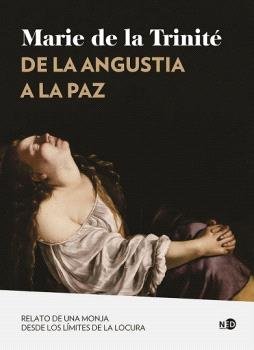 DE LA ANGUSTIA A LA PAZ, de TRINITE,MARIE DE LA | portada del libro