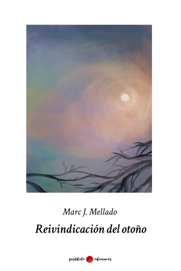 REIVINDICACIÓN DEL OTOÑO, de Mellado, Marc J. | portada del libro