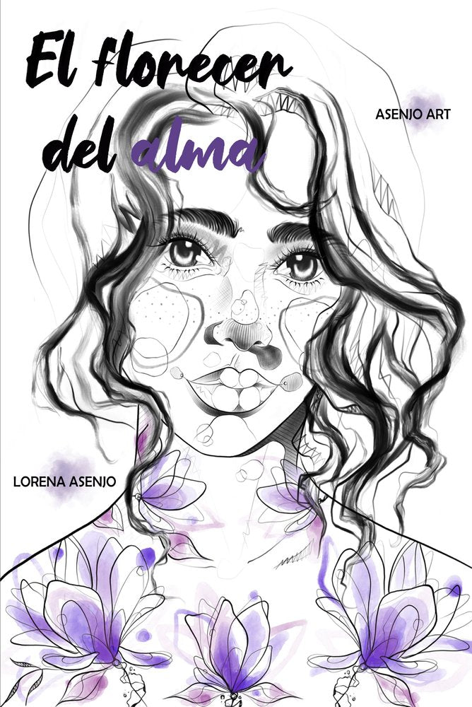 EL FLORECER DEL ALMA, de ASENJO, LORENA | portada del libro