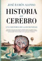 HISTORIA DEL CEREBRO (N.E.), de José Ramón Alonso | portada del libro