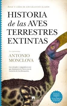 HISTORIA DE LAS AVES TERRESTRES EXTENDIDAS, de MONCLOVA,ANTONIO | portada del libro