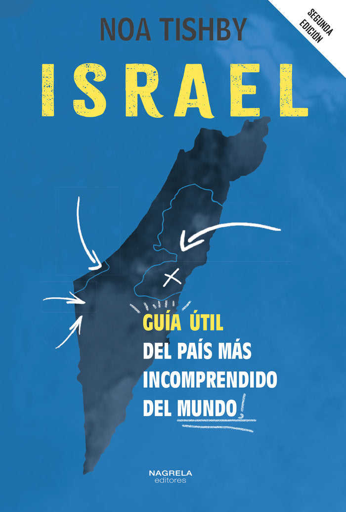 ISRAEL GUIA UTIL DEL PAIS MAS INCOMPRENDIDO DEL MUNDO, de THISHBY, NOA | portada del libro