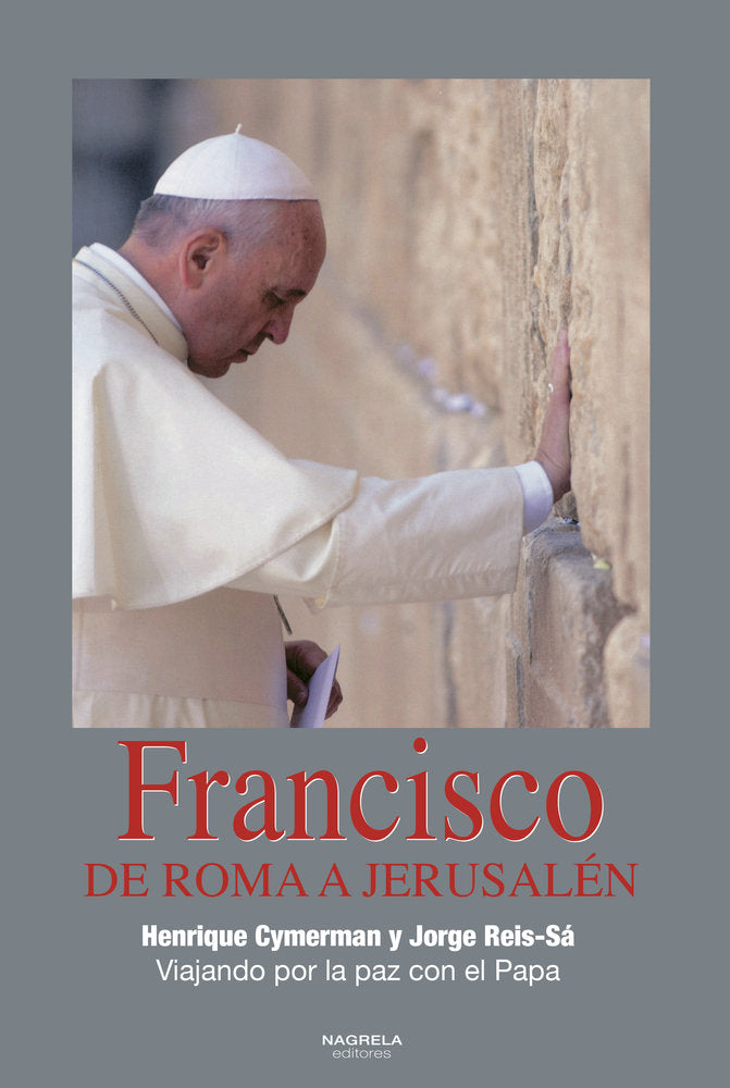 FRANCISCO - DE ROMA A JERUSALEN, de CYMERMAN, HENRIQUE | portada del libro