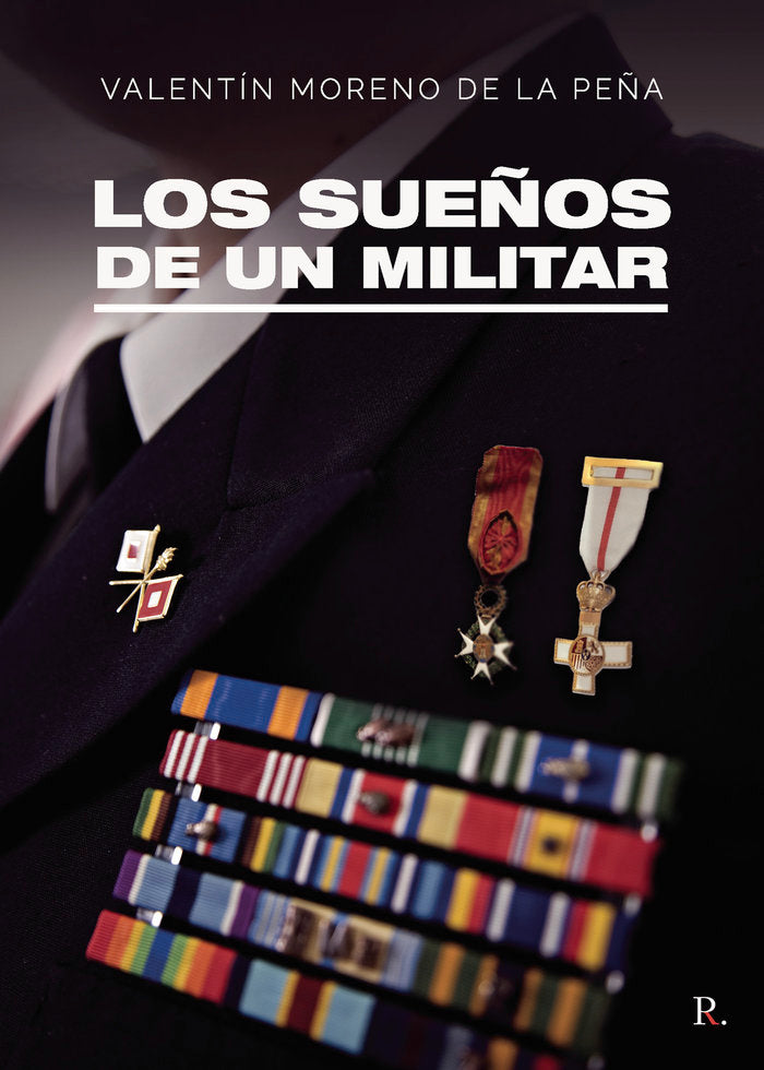 Los sueños de un Militar, de Moreno de la Peña, Valentín | portada del libro