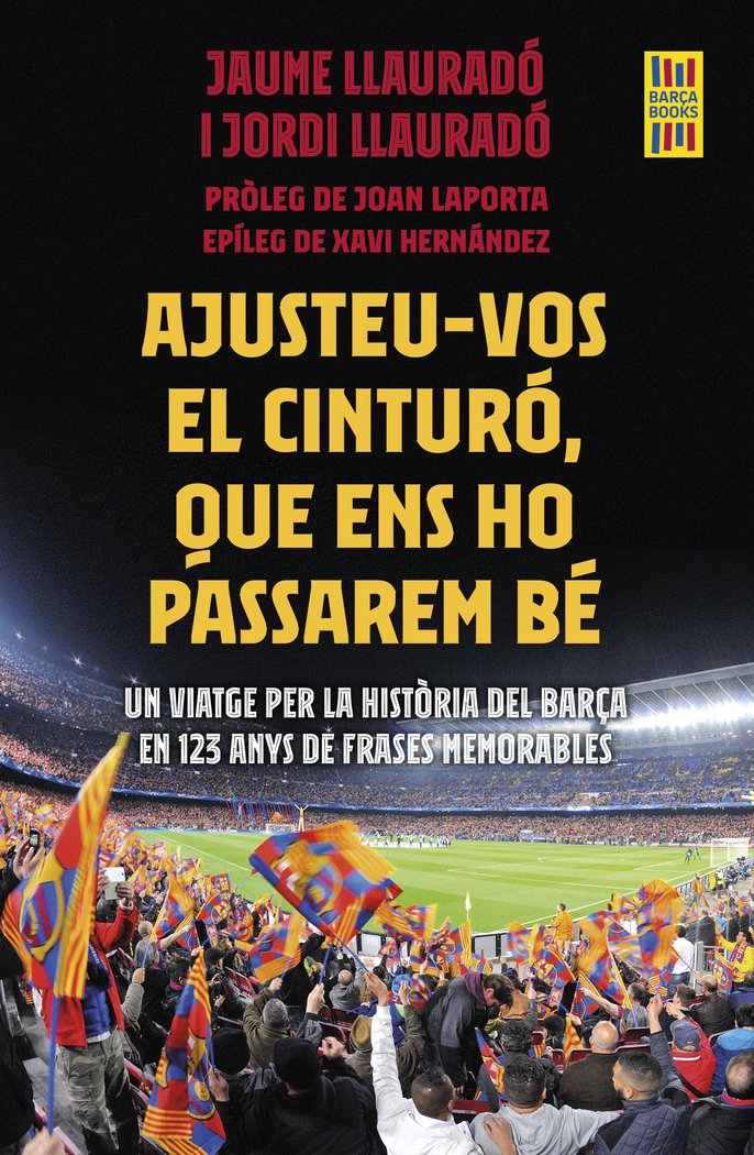 AJUSTEU VOS EL CINTURO QUE ENS HO PASSAREM BE, de JAUME I JORDI LLAURADO | portada del libro