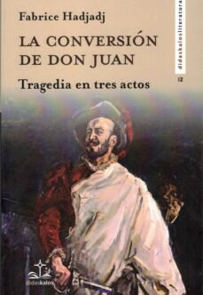 LA CONVERSION DE DON JUAN, de HADJADJ | portada del libro