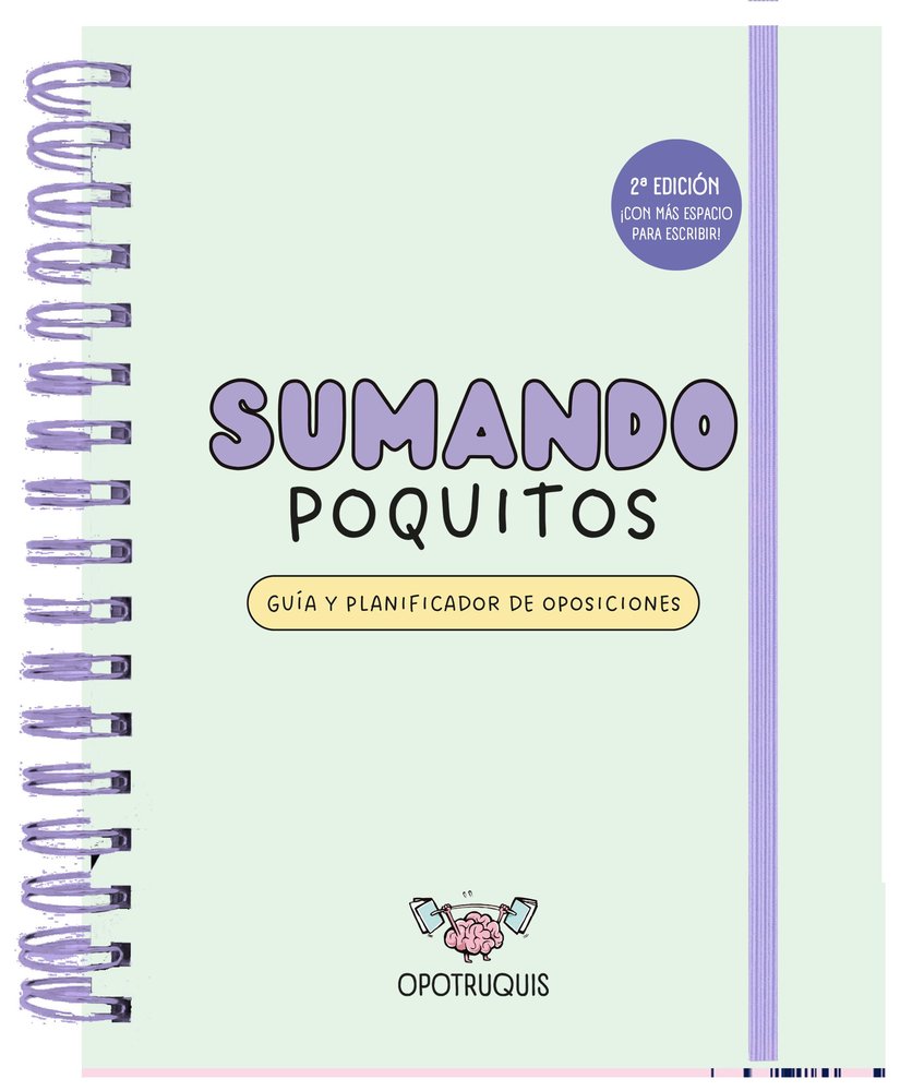 SUMANDO POQUITOS GUIA Y PLANIFICADOR PARA OPOSICIONES 2ª EDI, de OPOTRUQUIS | portada del libro