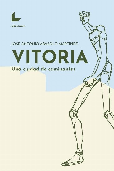 VITORIA, de JOSE ANTONIO ABASOLO MARTINEZ | portada del libro