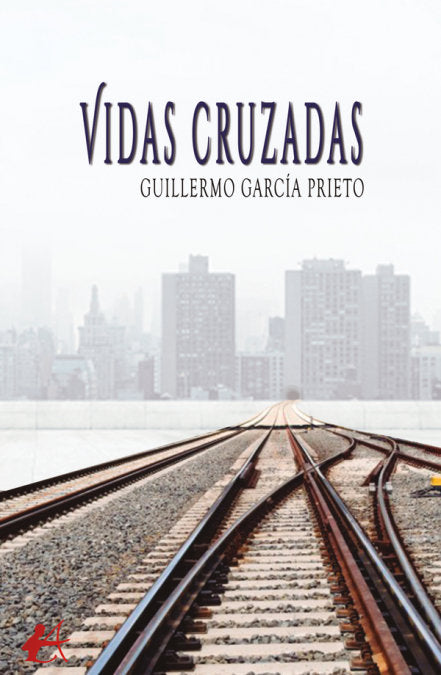 Vidas cruzadas, de García Prieto, Guillermo | portada del libro