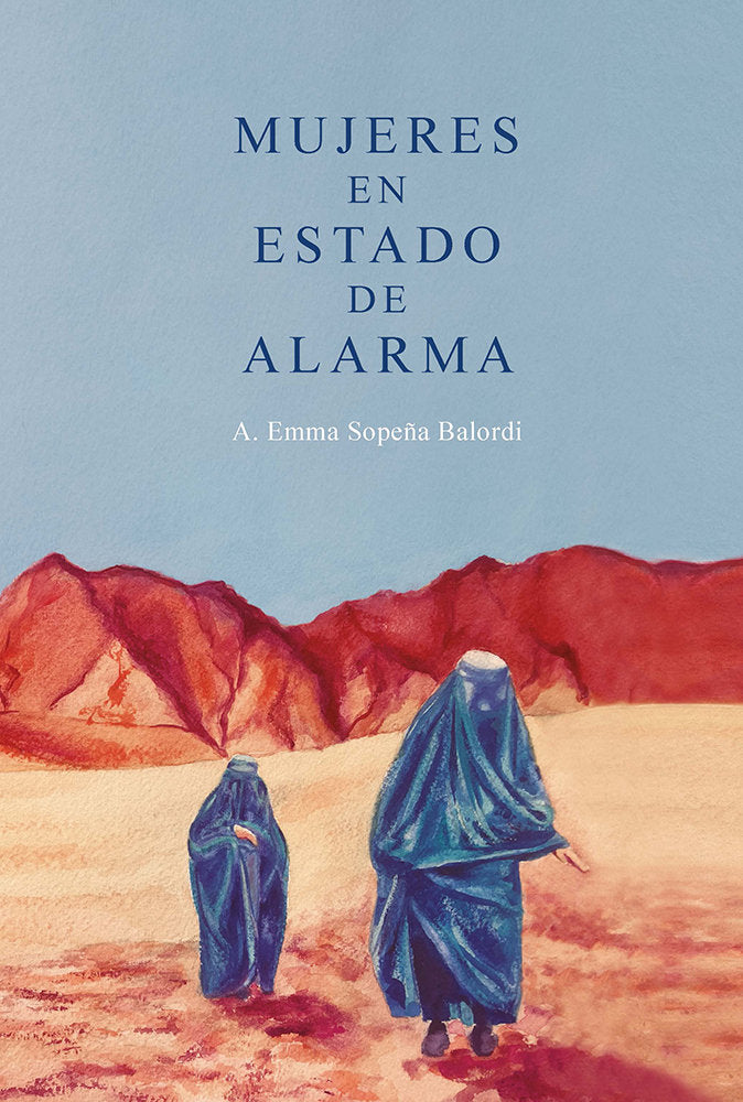 Mujeres en estado de alarma, de A EMMA SOPEÑA BALORDI | portada del libro
