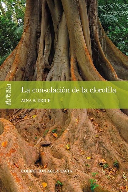 LA CONSOLACION DE LA CLOROFILA, de S. ERICE, AINA | portada del libro