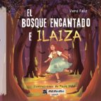 El bosque encantado e Ilaiza, de VERA FEIZ | portada del libro