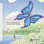 La mariposa azul, de MARISOL RUIZ SERRANO | portada del libro