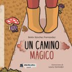 Un camino mágico, de BELEN SANCHEZ FERNANDEZ | portada del libro