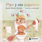 Pipo y sus pajaritos, de BEATRIZ ALCAZAR GONZALEZ | portada del libro
