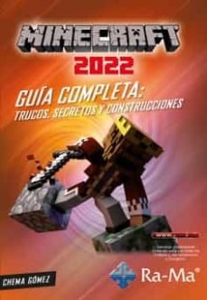 MINECRAFT 2022 GUIA COMPLETA TRUCOS SECRETOS Y CONSTRUCCIO, de GOMEZ SALAMANCA, JOSE MARIA | portada del libro