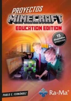 Proyectos Minecraft Education Edition, de FERNANDEZ CASADO, PABLO E. | portada del libro