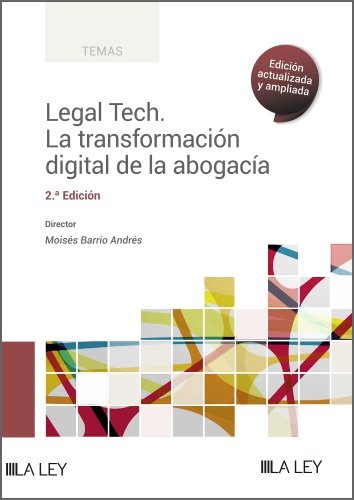 LEGAL TECH. LA TRANSFORMACION DIGITAL DE LA ABOGACIA, de BARRIO ANDRES, MOISES | portada del libro