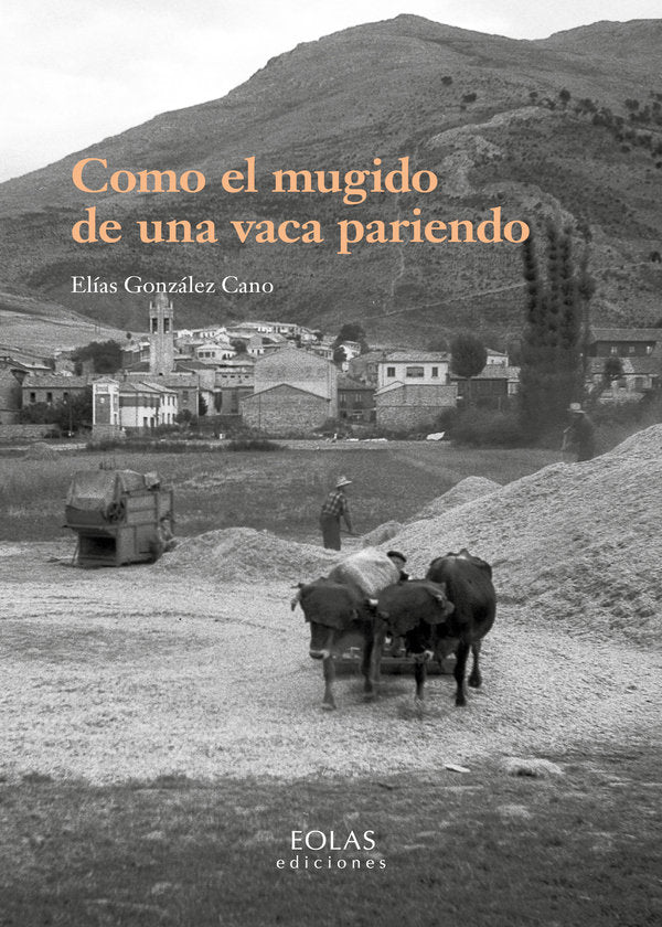 Como el mugido de una vaca pariendo, de GONZALEZ CANO, ELIAS | portada del libro