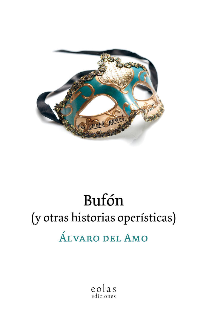 BUFON (Y OTRAS HISTORIAS OPERISTICAS), de DEL AMO, ALVARO | portada del libro