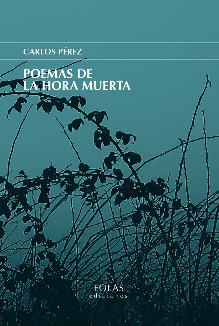 Poemas de la hora muerta, de PEREZ, CARLOS | portada del libro