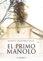 El primo Manolo, de MIGUEL PERTIÑEZ DIAZ | portada del libro