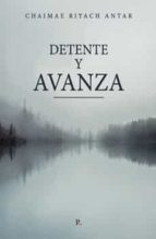 DETENTE Y AVANZA, de CHAIMAE RIYACH ANTAR | portada del libro