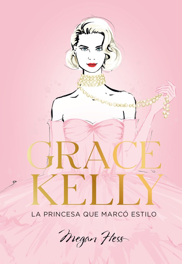 GRACE KELLY, de MEGAN HESS | portada del libro