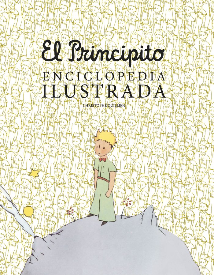 ENCICLOPEDIA ILUSTRADA DE EL PRINCIPITO_NP, de CHRISTOPHE QUILLIEN | portada del libro