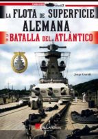 FLOTA DE SUPERFICIE ALEMANA EN LA BATALL, de JORGE GURIDI LEGARRA | portada del libro