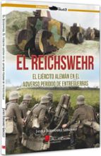 REICHSWEHR EJERCITO ALEMAN EN EL ADVERSO, de Javier Fernández González | portada del libro