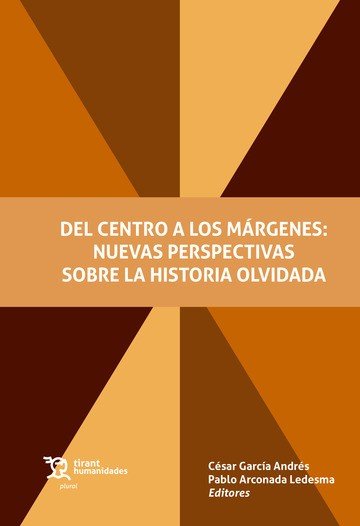 DEL CENTRO A LOS MARGENES NUEVAS PERSPECTIVAS SOBRE HISTORI, de CESAR GARCIA ANDRES | portada del libro