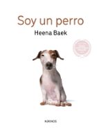 SOY UN PERRO, de Heena Baek | portada del libro