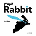 YUPI! RABBIT, de JO HAM | portada del libro